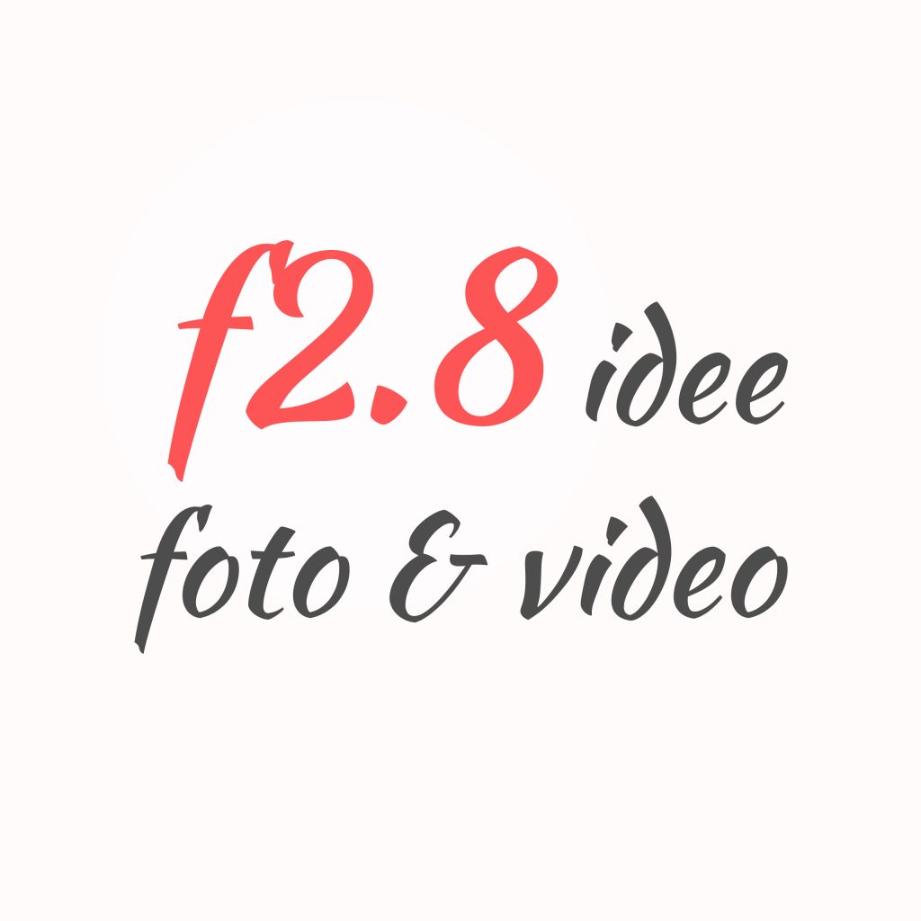 f2.8 Idee foto & video