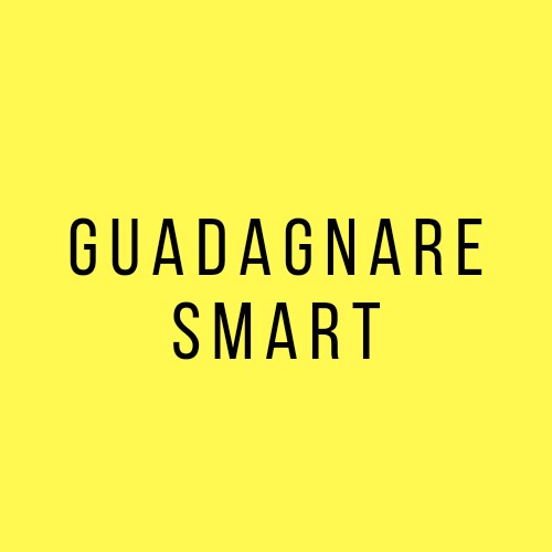 Guadagnare Smart